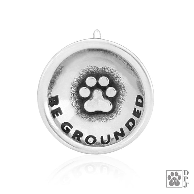 Paw print pendant with wording "Be Grounded", "Be Grounded" gifts