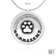"Be Present" Sterling silver paw print necklace jewelry, "Be Present" gifts