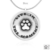 "Live In The Moment" Sterling silver paw print necklace jewelry, "Live In The Moment" gifts